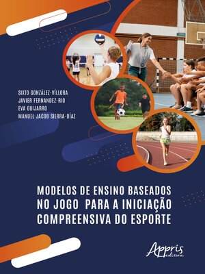 cover image of Modelos de Ensino Baseados no Jogo Para a Iniciação Compreensiva do Esporte